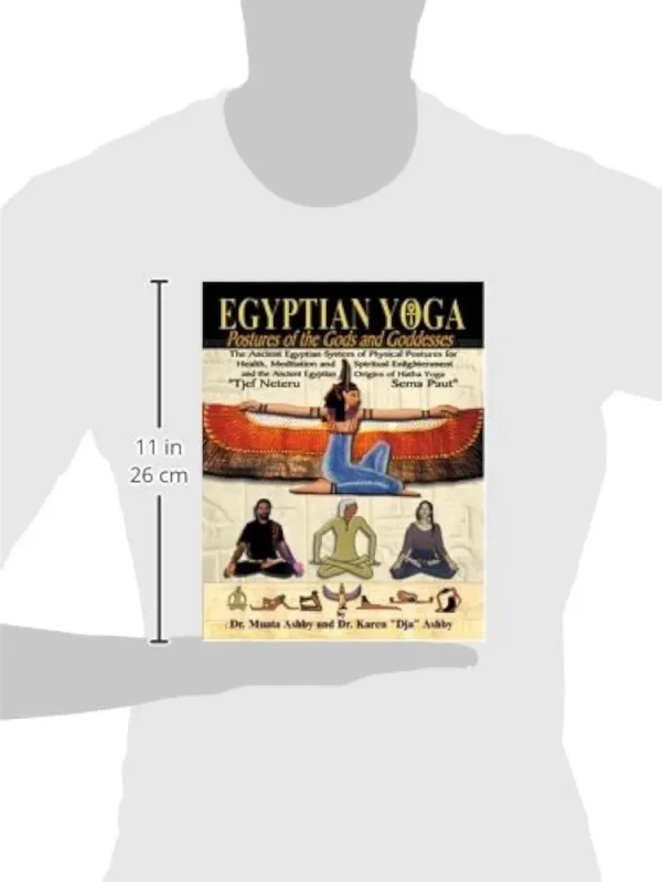 Egyptian Yoga: Postures of the Gods and Goddesses: The Ancient Egyptian system of physical postures for health meditation and spiritual enlightenment ... Hatha Yoga (Philosophy of Righteous Action) - Image 3