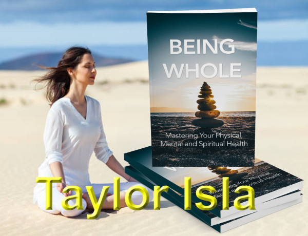 Being Whole by Taylor Isla